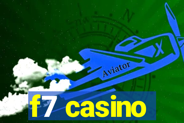 f7 casino